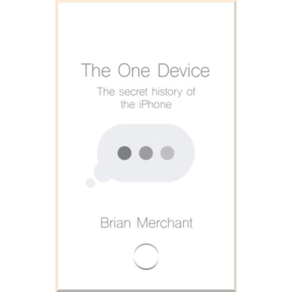 Книга Brian Merchant "The One Device" (ISBN:9780552173742) - фото 1