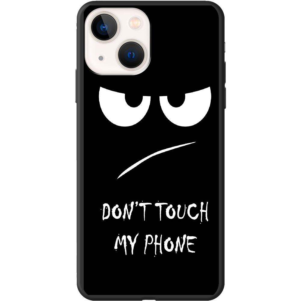 Чохол BoxFace iPhone 13 Don't Touch my Phone Чорний силікон (43370-up535-43446)