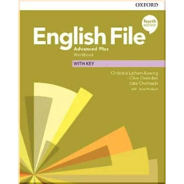 Рабочая тетрадь English File Fourth Edition Advanced Plus Workbook with key