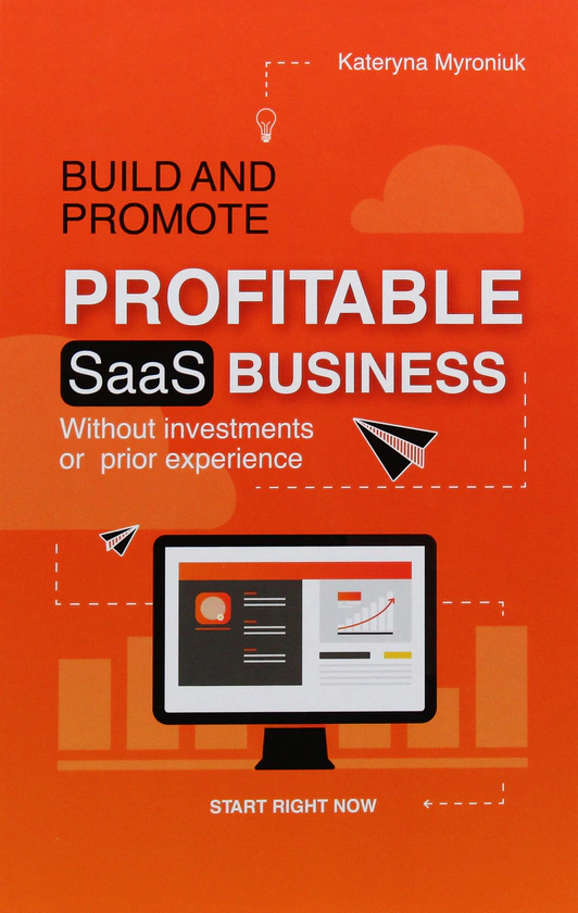 Книга Екатерина Миронюк "Build and promote profitable SaaS business" 9789669776273