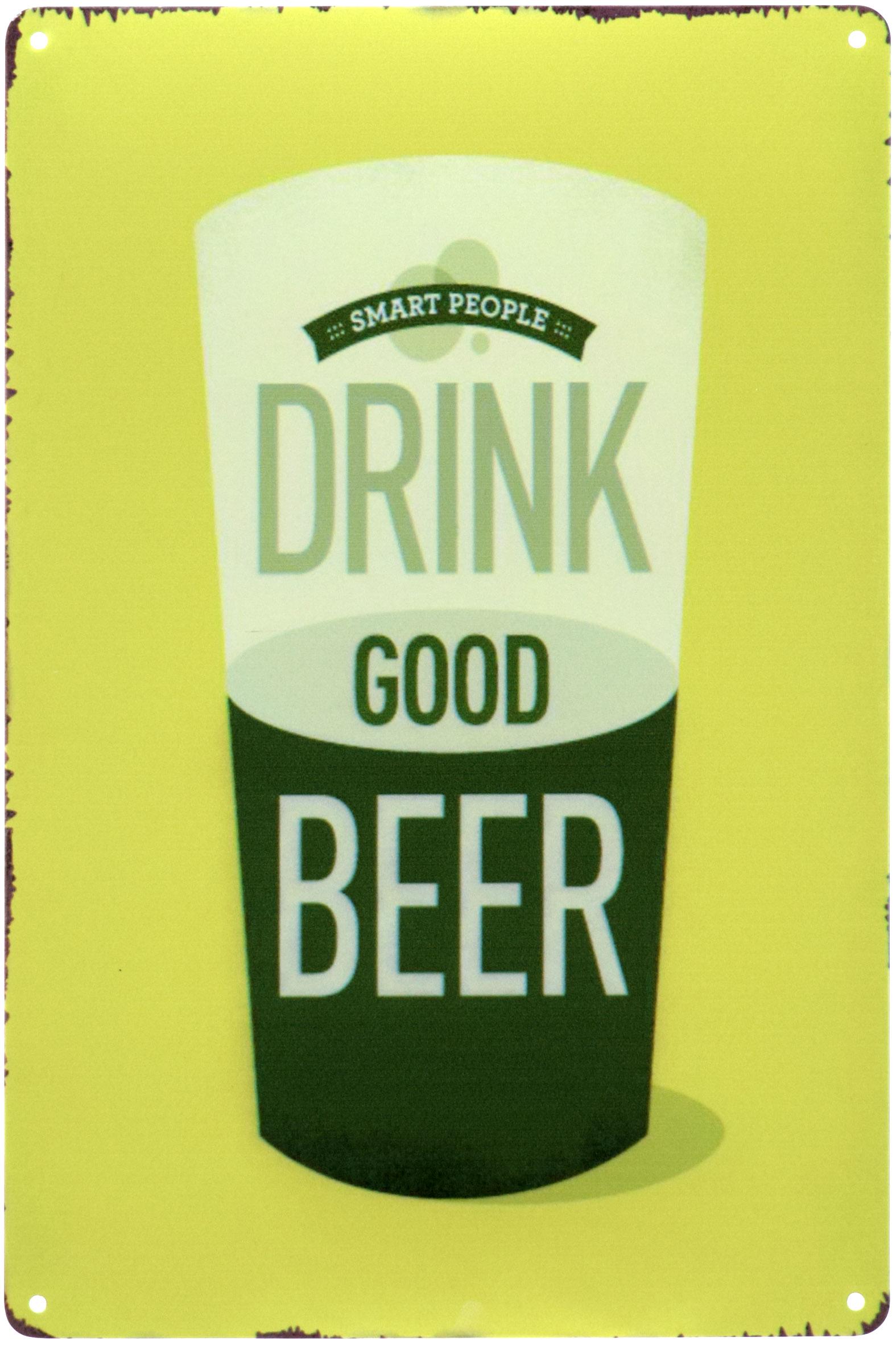 Табличка металлическая Умные Люди Пьют Хорошее Пиво/Smart People Drink Good Beer 20x30 см