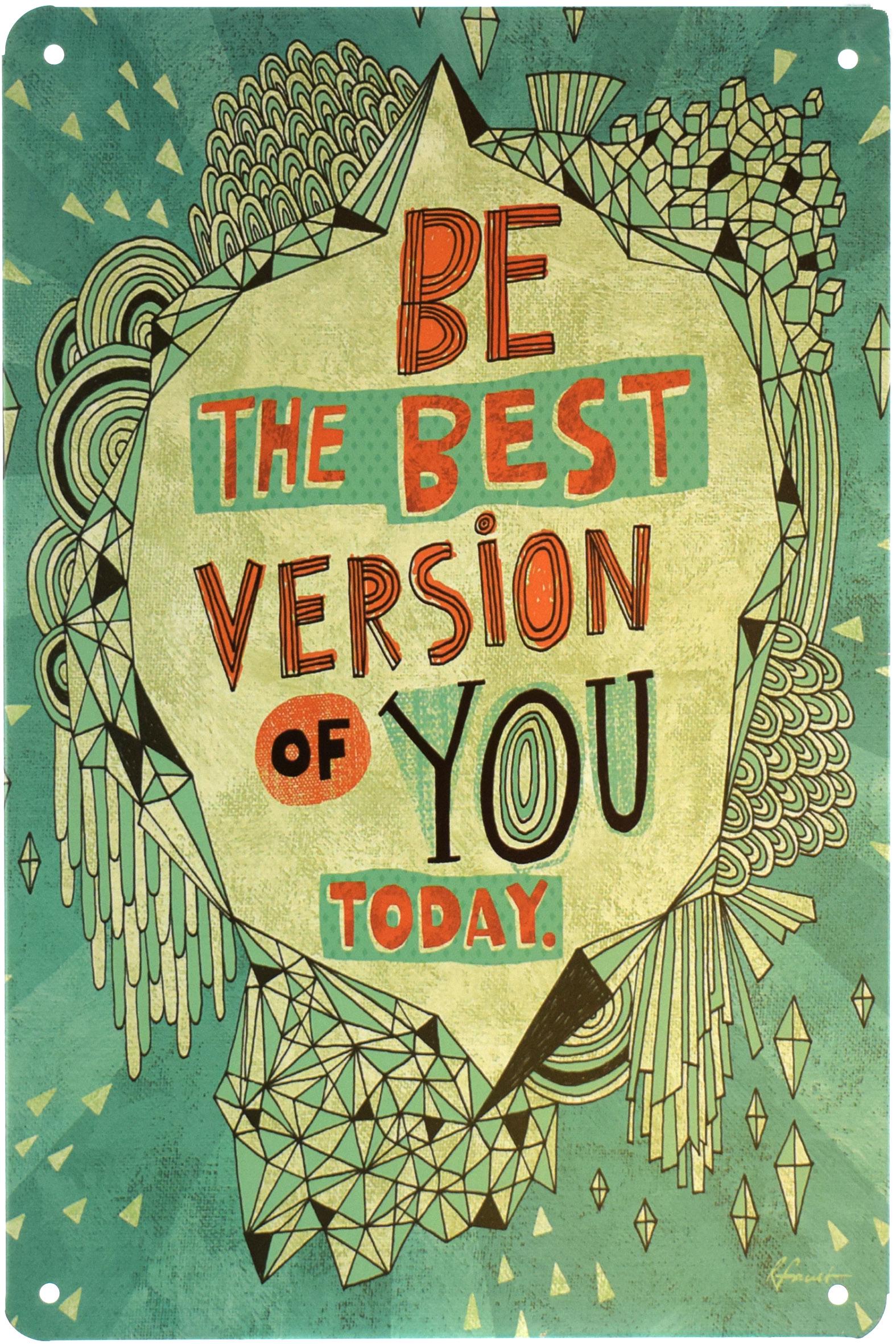 Табличка металлическая Будь Сегодня Лучшей Версией Себя/Be The Best Version Of You Today 20x30 см
