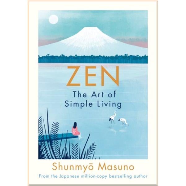 Книга Shunmyo Masuno "Zen: The Art of Simple Living" (ISBN:9780241371831)