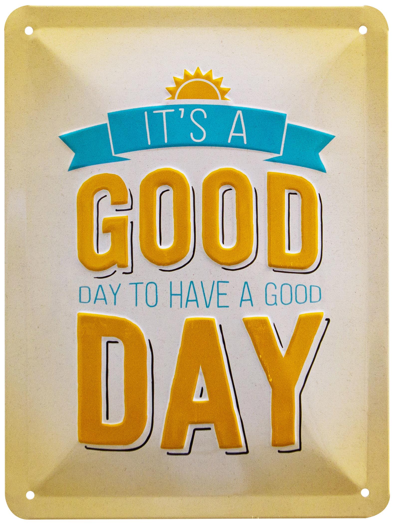 Табличка металлическая It's A Good Day To Have A Good Day/Это Хороший День Чтобы День Удался 15х20 см