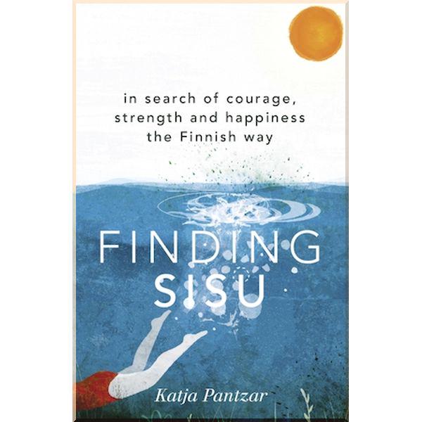 Книга "Finding Sisu In Search of Courage/Strength and Happiness the Finnish Way" Katja Pantzar (ISBN:9781473669932) - фото 1 Книга "Finding Sisu In Search of Courage/Strength and Happiness the Finnish Way" Katja Pantzar (ISBN:9781473669932) - фото 1