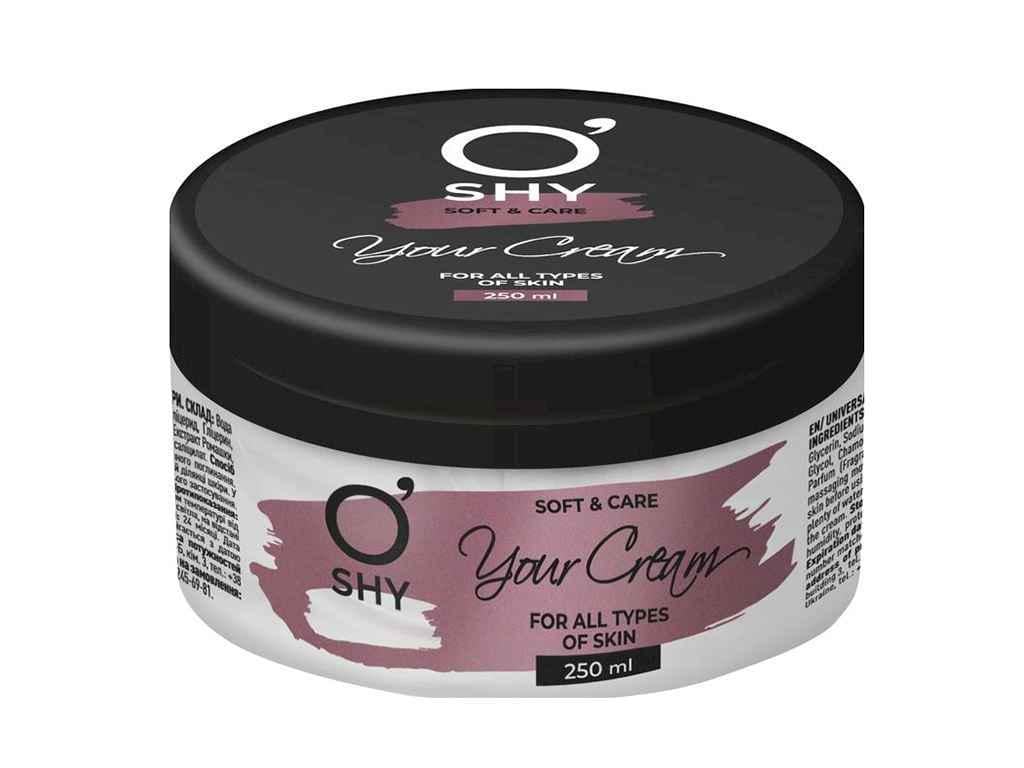Крем для тіла O`SHY YOUR CREAM 250 мл універсальний для усіх типів шкіри (1014656) Крем для тіла O`SHY YOUR CREAM 250 мл універсальний для усіх типів шкіри (1014656)