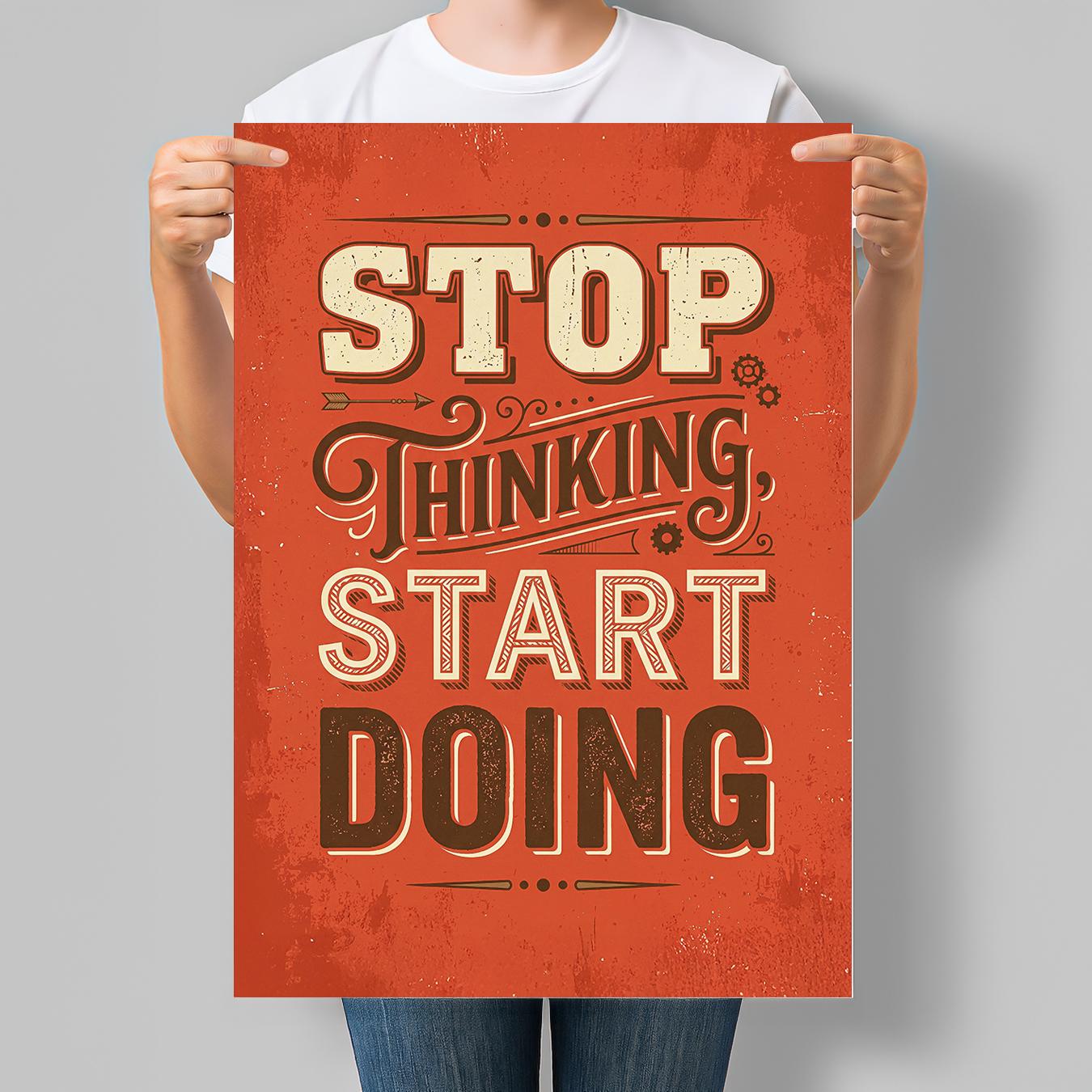 Постер мотиваційний Stop Thinking Start Doing 30x42 см A3 без рамки (MOTN022_A3)