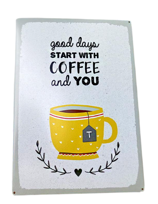 Табличка металлическая Good days start with coffee and you 26х18,5 см (MET_20J043_WH)