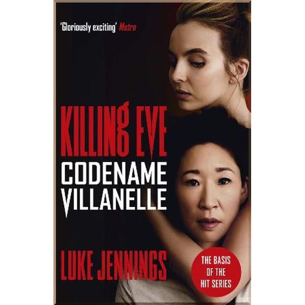 Книга Luke Jennings "Killing Eve Codename Villanelle" Book 1 (ISBN:9781473666412)