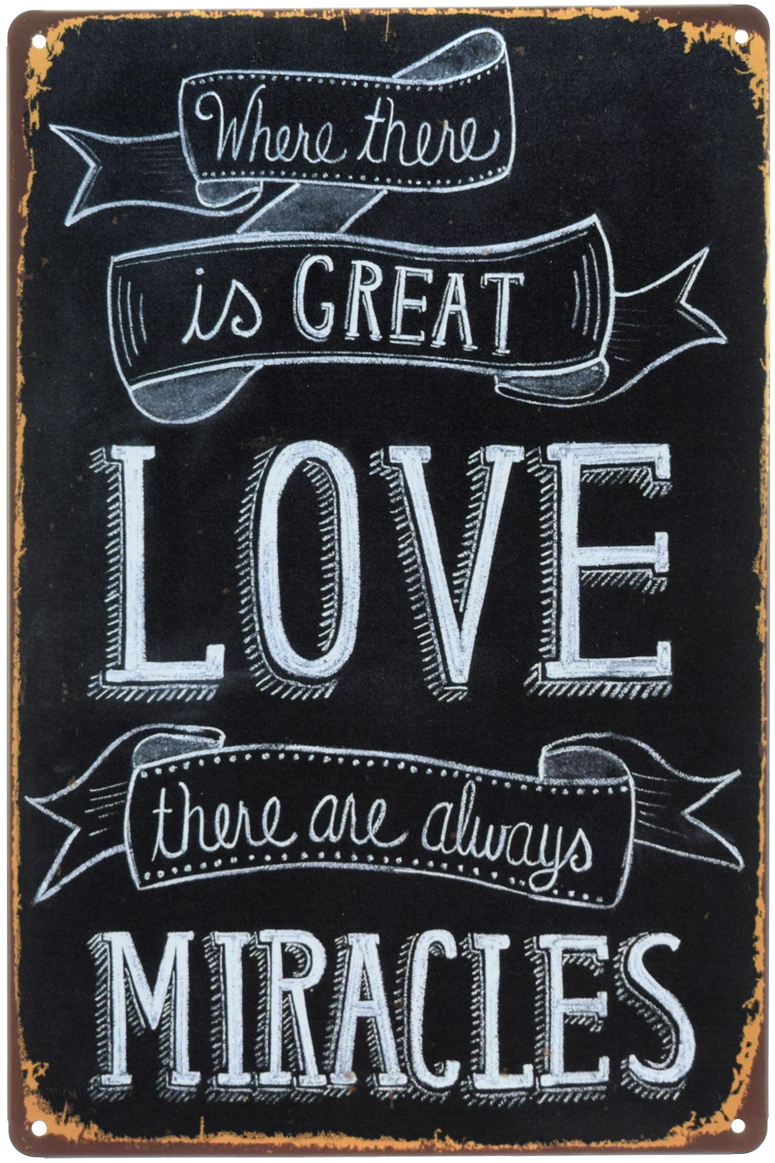 Табличка металлическая Где Великая Любовь, Там Чудеса/Where There Is Great Love There Are 20x30 см