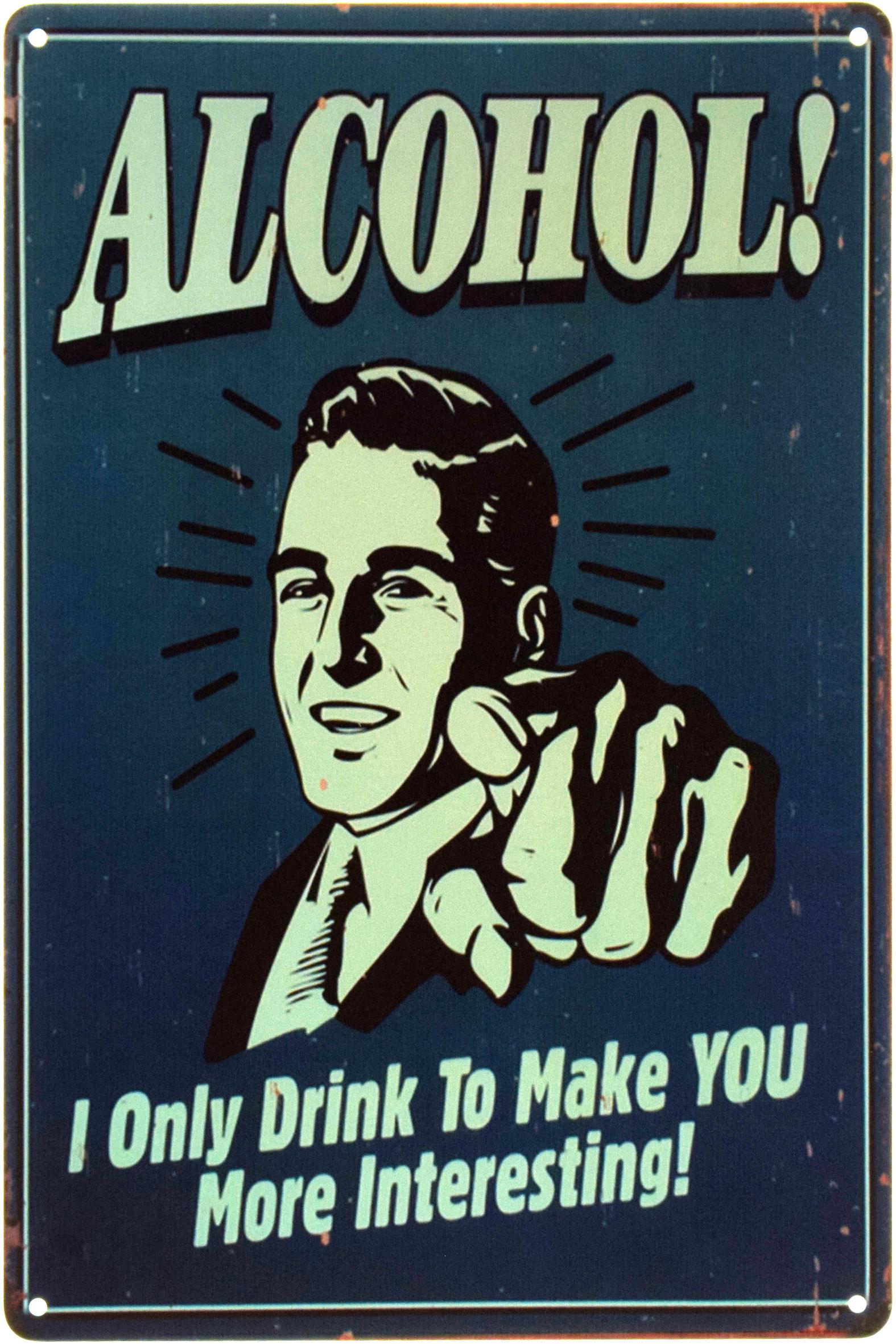 Табличка металлическая Я Пью, Чтобы Сделать Вас Интереснее/I Only Drink To Make You More Interesting 20x30 см