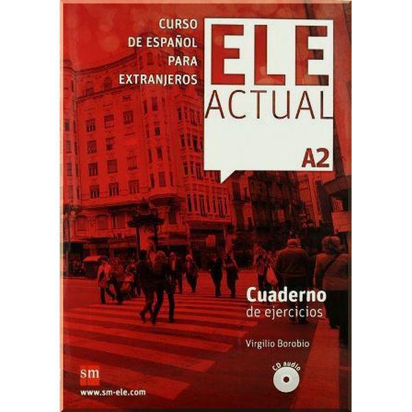 Рабочая тетрадь ELE ACTUAL A2 Cuaderno de ejercicios con CD audio