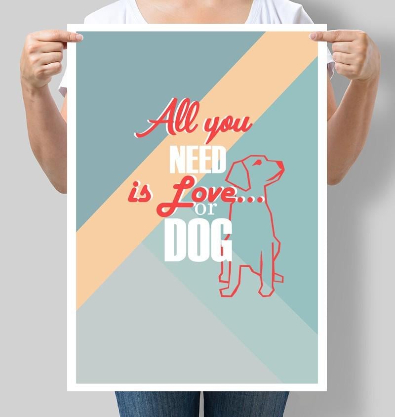 Постер мотивационный All you need is love or dog 30x42 см A3 без рамки (M023_A3)