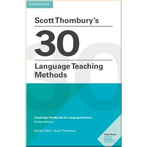 Книга Scott Thornbury "Scott Thornbury's 30 Language Teaching Methods" (ISBN:9781108408462)