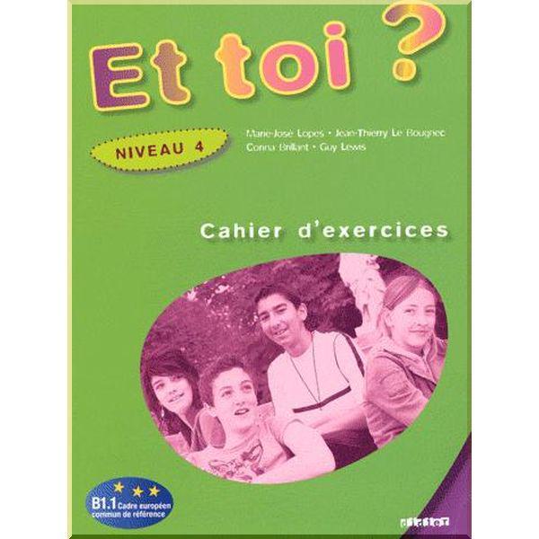 Рабочая тетрадь Et toi? 4 Cahier d'exercices