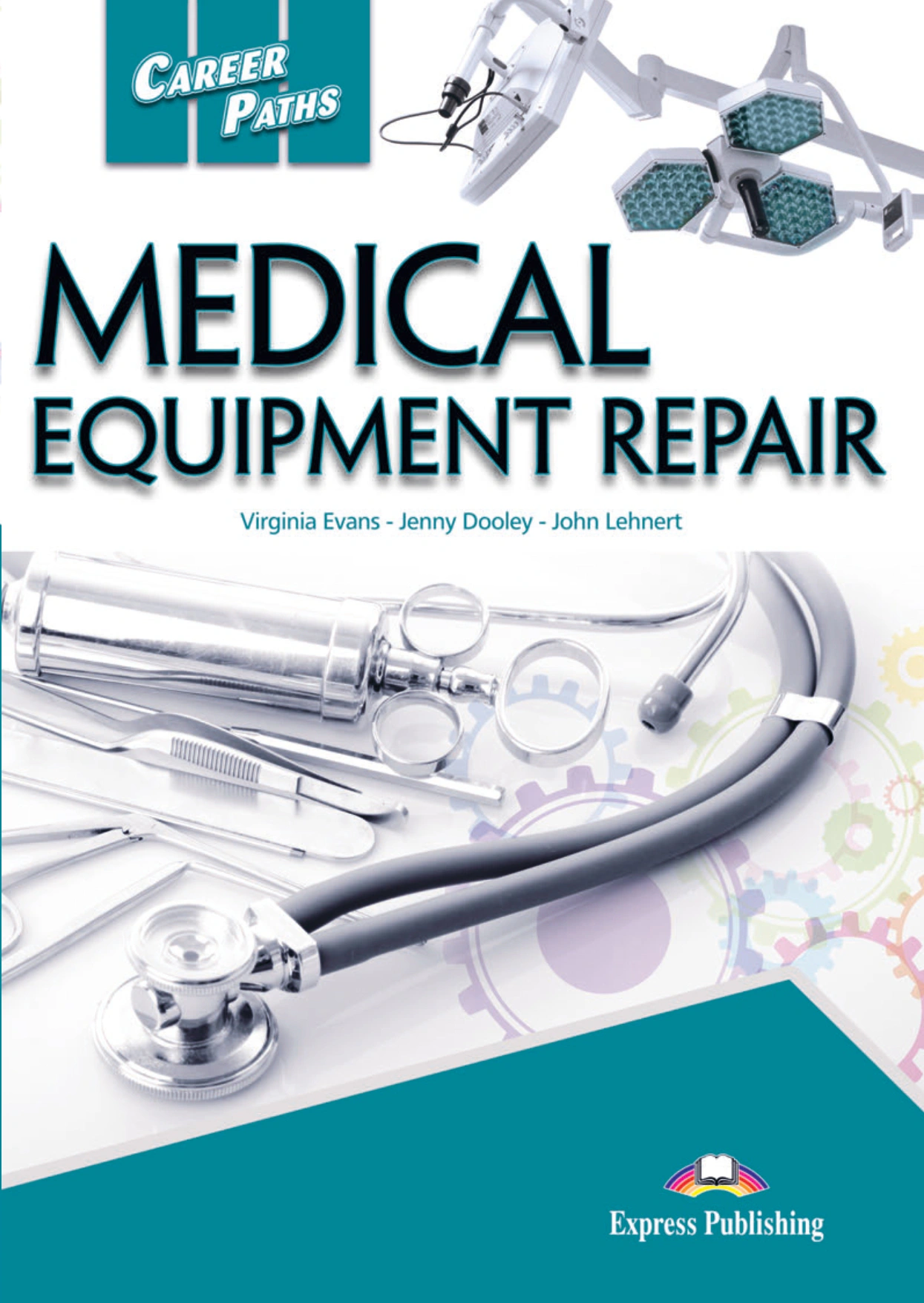 Книга "Career Paths. Medical Equipment Repair. Student's Book (with Digibooks App)" Дженні Дулі 9781471571480 Книга "Career Paths. Medical Equipment Repair. Student's Book (with Digibooks App)" Дженні Дулі 9781471571480