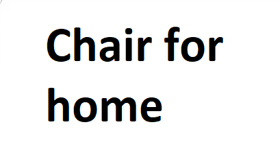 Chair for home