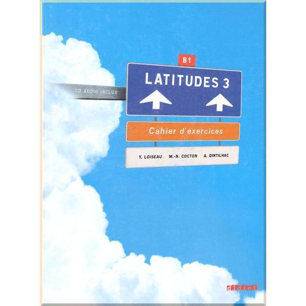 Рабочая тетрадь Latitudes 3 Cahier d'exercices avec СD audio