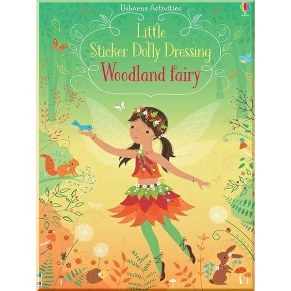 Книга Usborne "Little Sticker Dolly Dressing: Woodland Fairy" Fiona Watt Lizzie Mackay (ISBN:9781474967839)