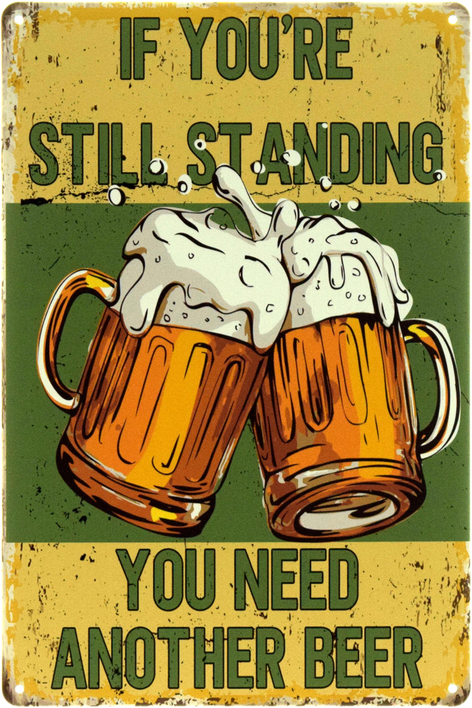 Табличка металева "If You're Still Standing, You Need Another Beer" 20x30 см (ms-104527)