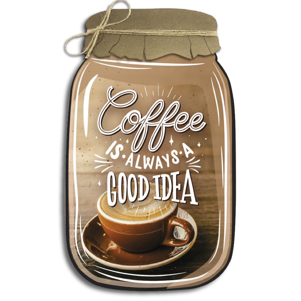 Табличка-банка декоративная деревянная Coffee is always a good idea 21х34 см (хрб0020ка)