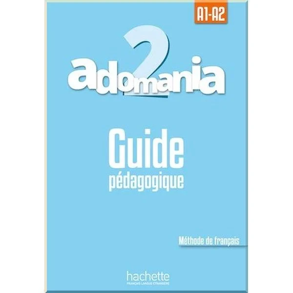 Книга для учителя Adomania 2 Guide pédagogique