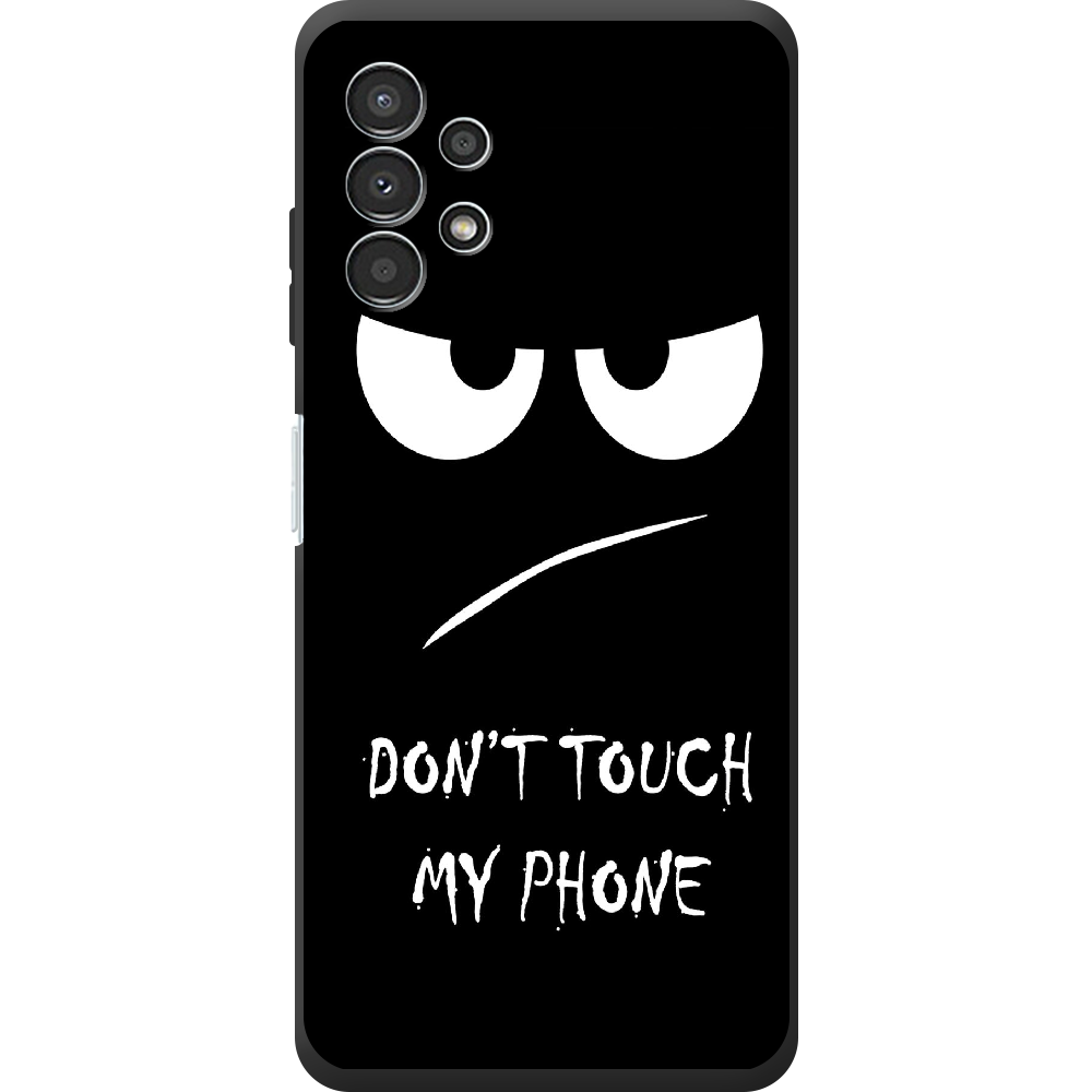 Чехол BoxFace Samsung Galaxy A32 5G (A326) Don't Touch my Phone Черный силикон (44333-up535-44336)