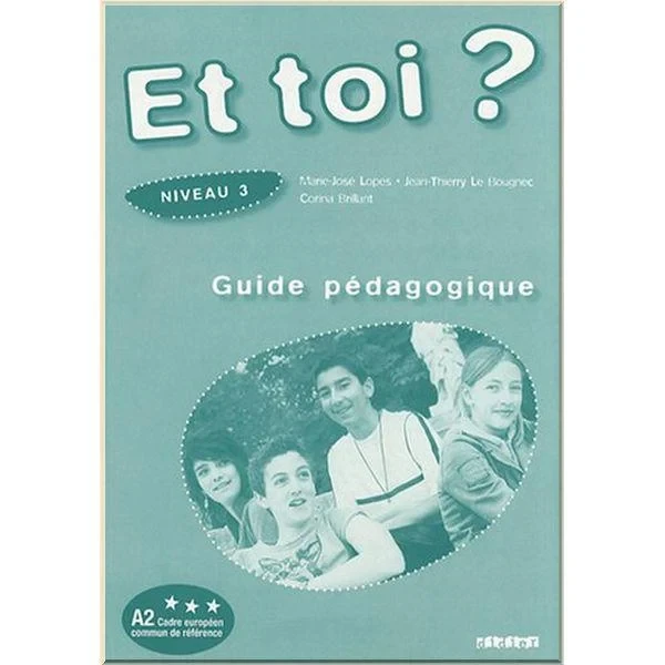 Книга для вчителя Et toi? 3 Guide Pédagogique