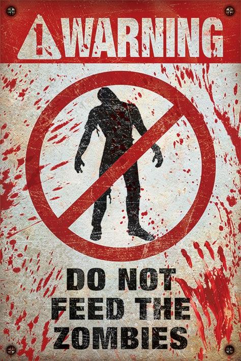 Постер плакат Попередження! Не Годувати Зомбі/Warning! Do Not Feed The Zombies 61x91,5 см
