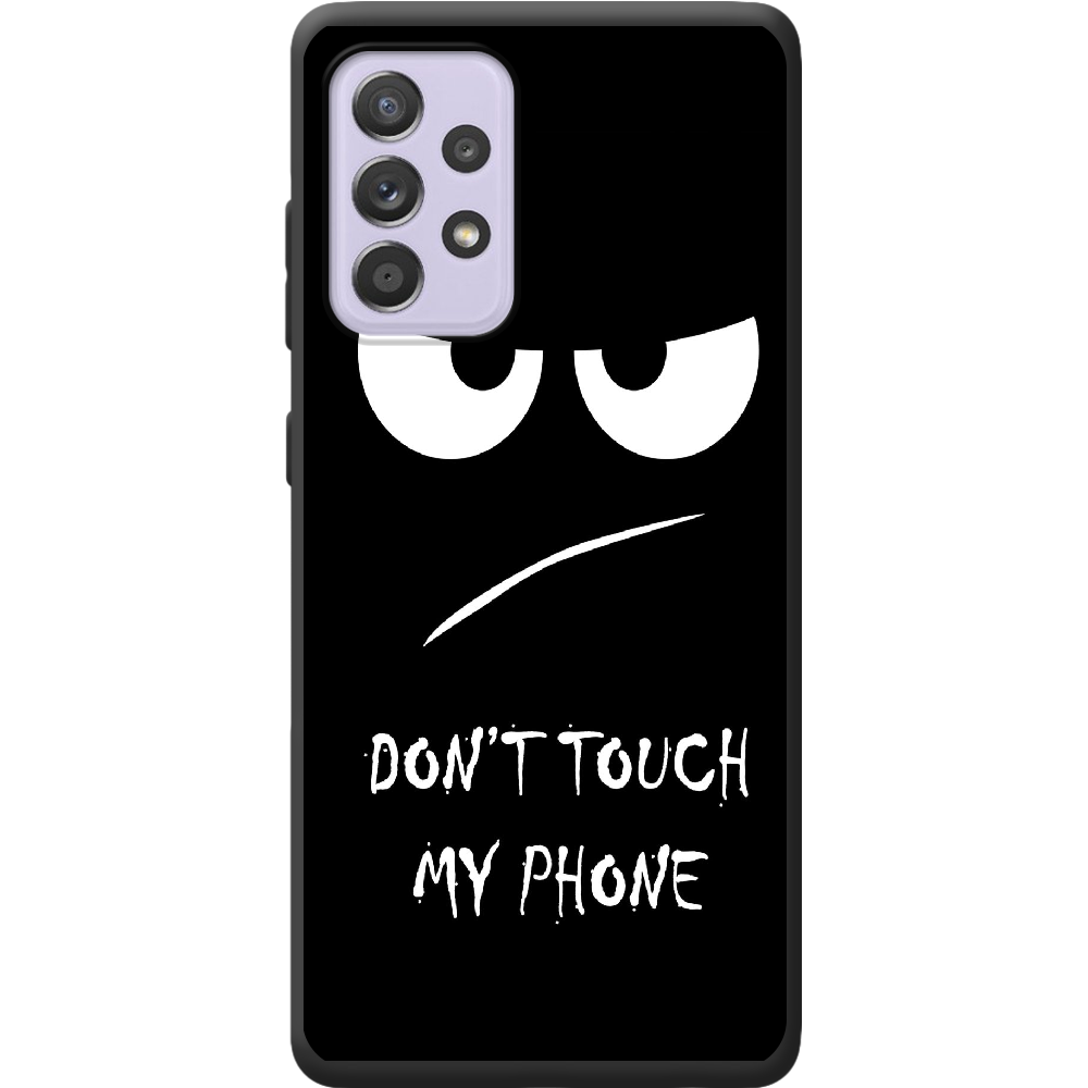 Чехол BoxFace Samsung A525 Galaxy A52 Don't Touch my Phone Черный силикон (42075-up535-42097)