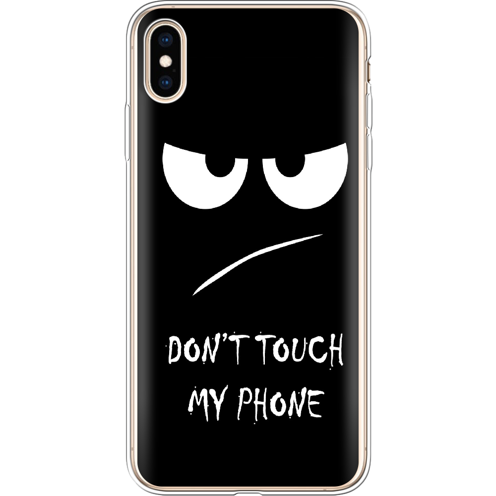 Чохол Boxface iPhone XS Max Don't Touch my Phone Прозорий силікон (35321-up535-35321)