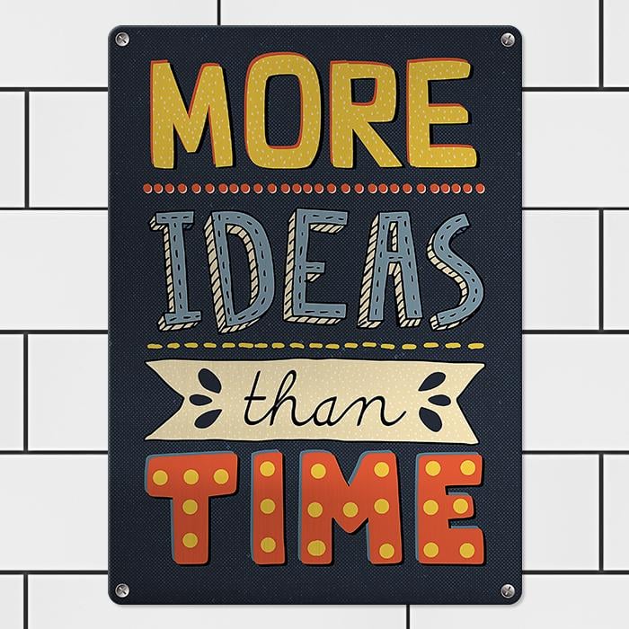 Табличка металлическая More ideas than time 26х18,5 см (MET_20J079_SER)