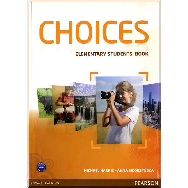 Книга Michael Harris/Anna Sikorzynska "Choices Elementary Student's Book" (ISBN:9781408242025)