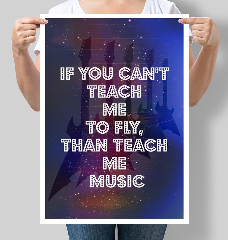 Постер мотивационный If you can't teach me to fly that teach me music 30x42 см A3 без рамки (M104_A3)