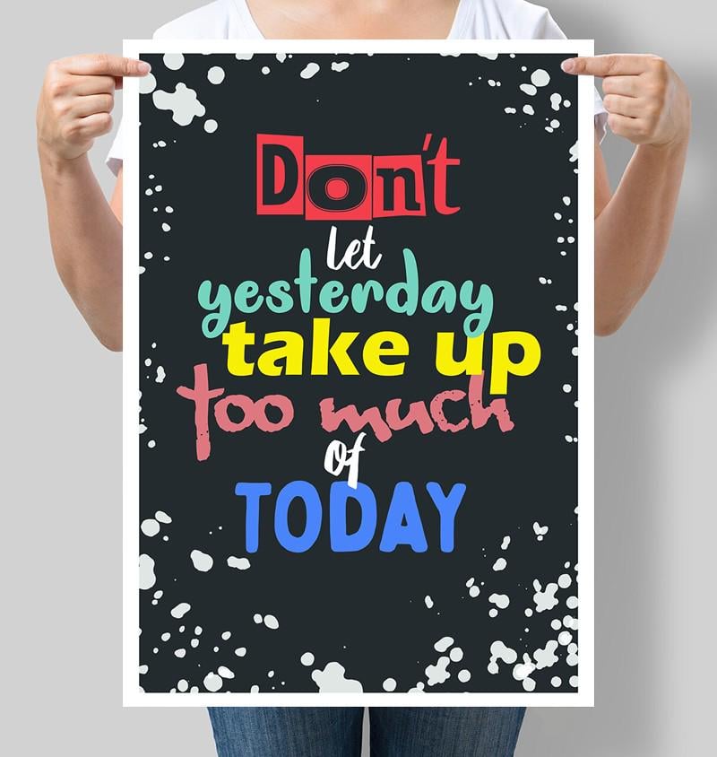 Постер Don't let yesterday use up too much of today Will Rogers 30х42 см 30x42 см A3 без рамки (M167_A3)