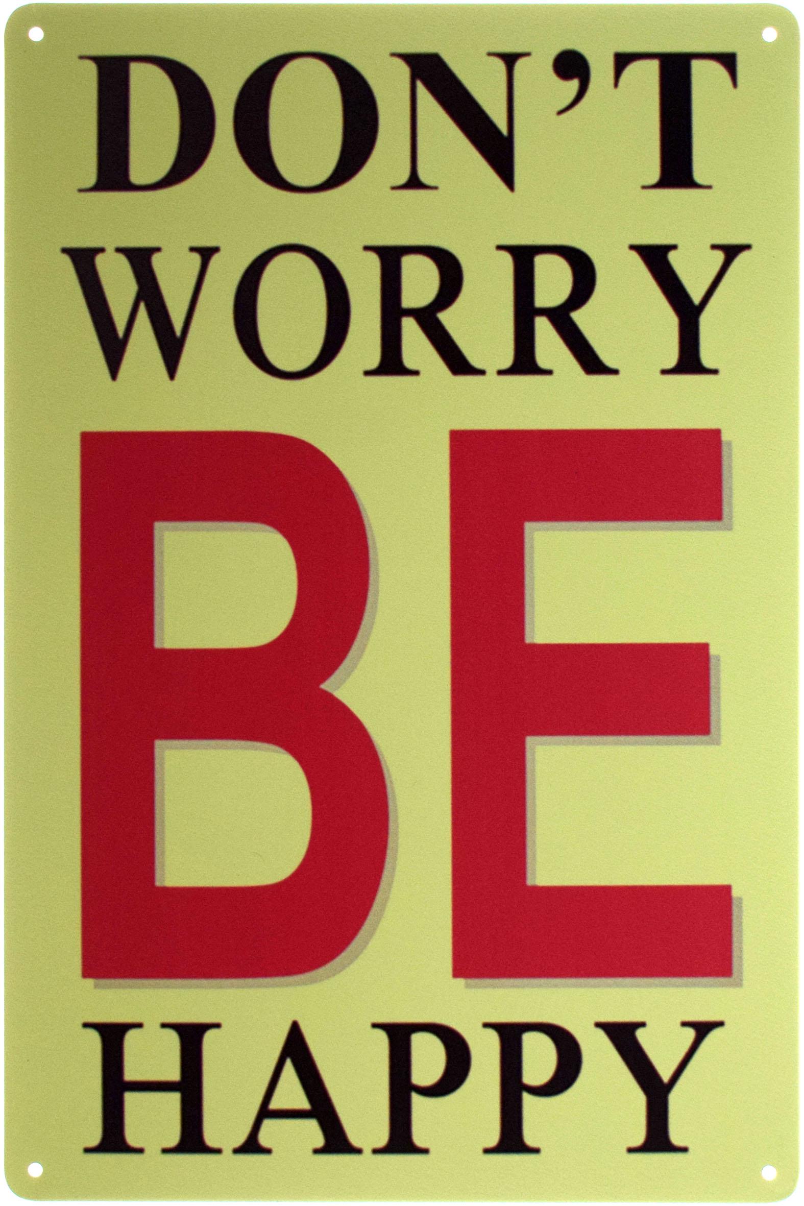 Табличка металлическая Не Переживай, Будь Счастлив!/Don't Worry Be Happy! 20x30 см