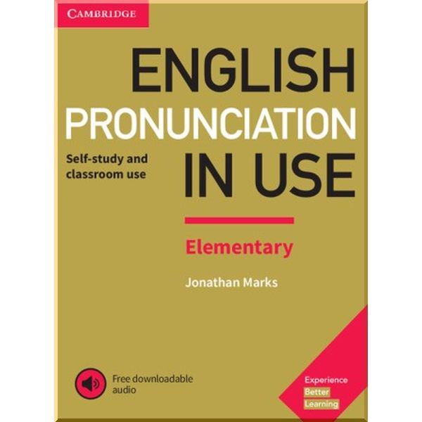 Книга Jonathan Marks "English Pronunciation in Use Elementary with answers and Downloadable Audio" (ISBN:9781108403528)