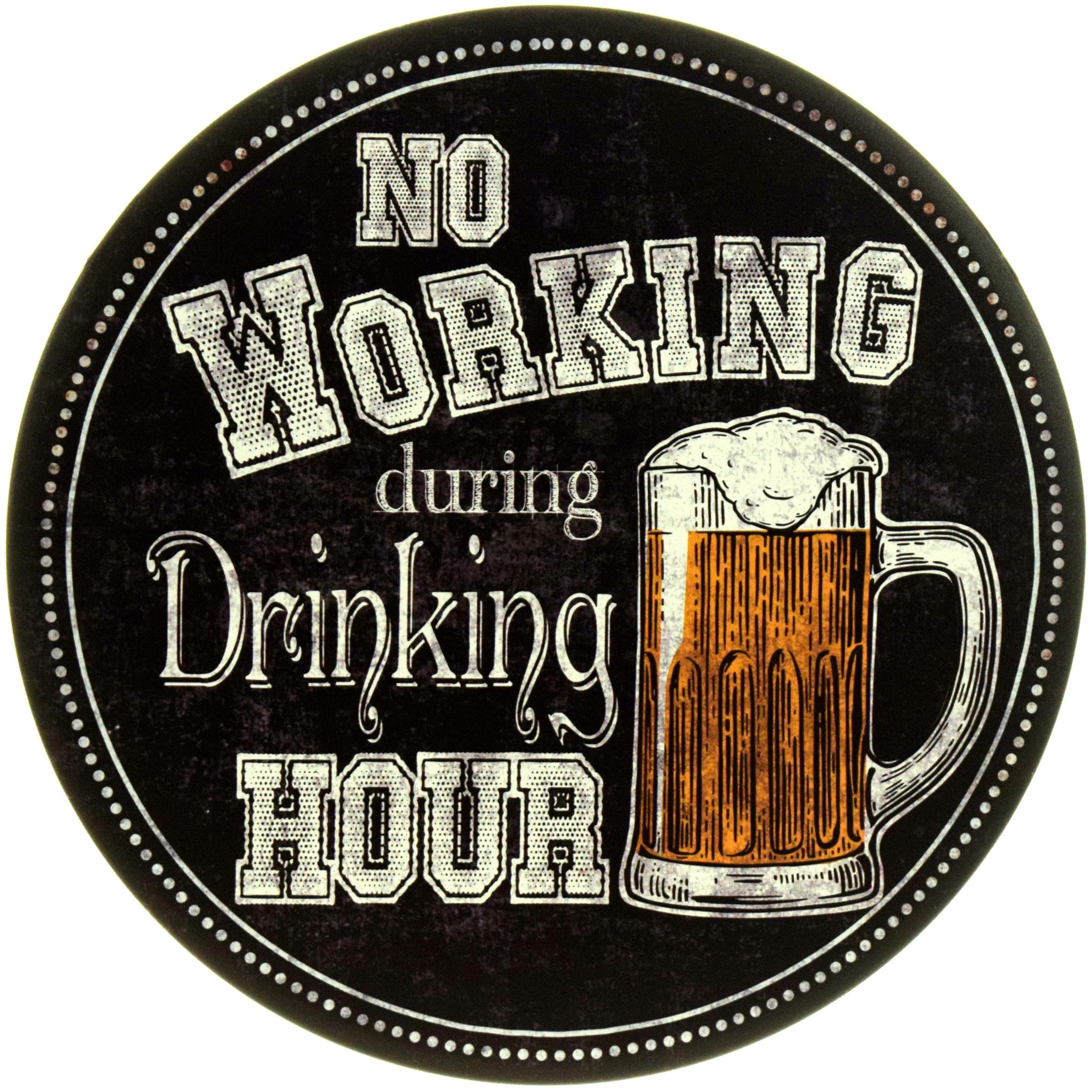 Табличка металева "No Working During Drinking Hour" 30 см (ms-104647)