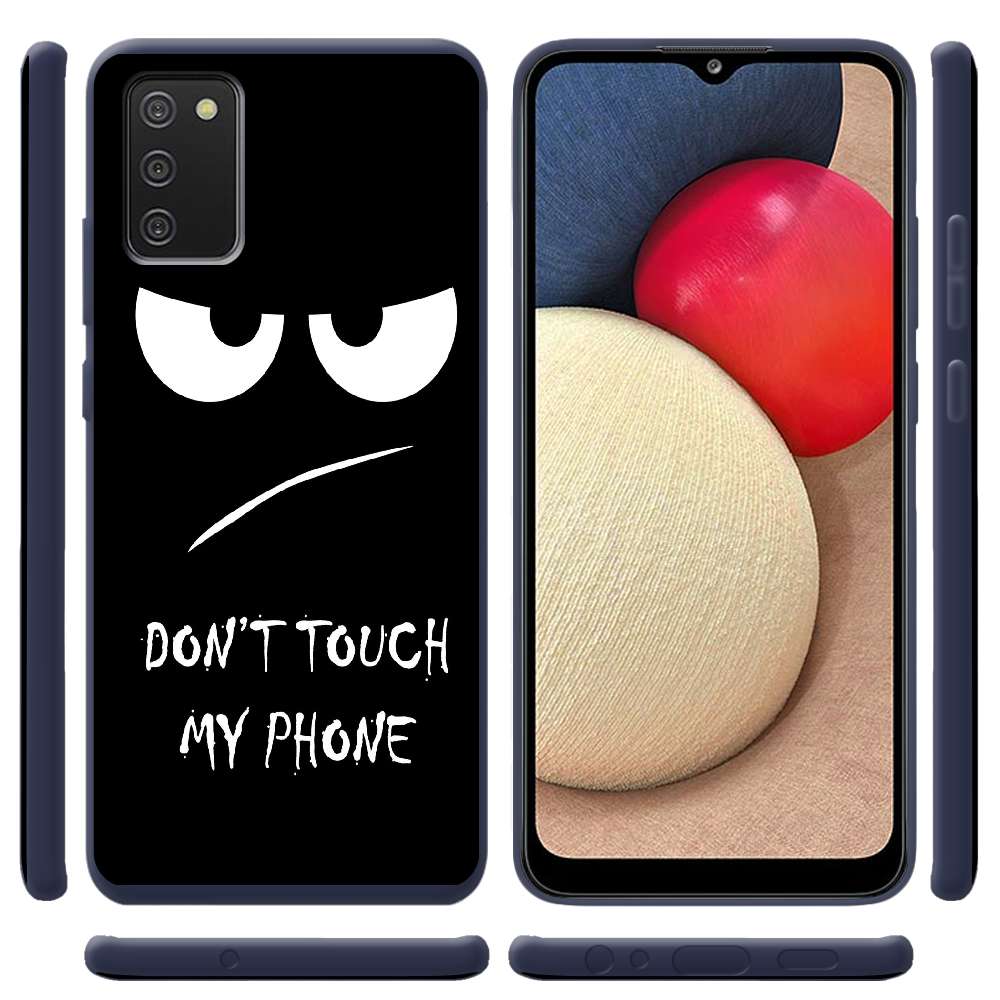 Чохол BoxFace Samsung A025 Galaxy A02S Don't Touch my Phone Синій силікон (41511-up535-42500) - фото 2