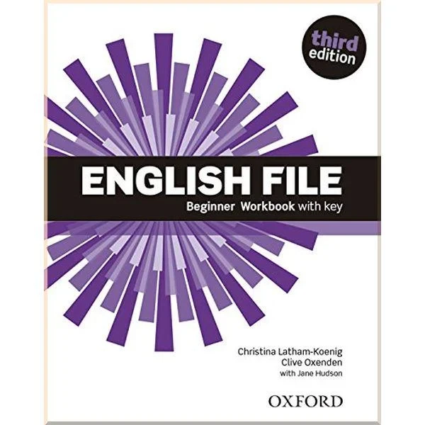 Рабочая тетрадь English File Third Edition Beginner Workbook with key