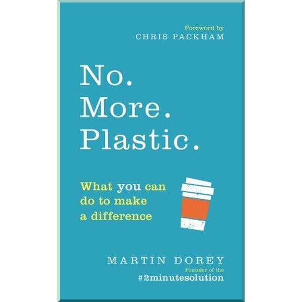 Книга Chris Packham/Martin Dorey "No. More. Plastic. What You Can Do To Make A Difference" (ISBN:9781785039874)