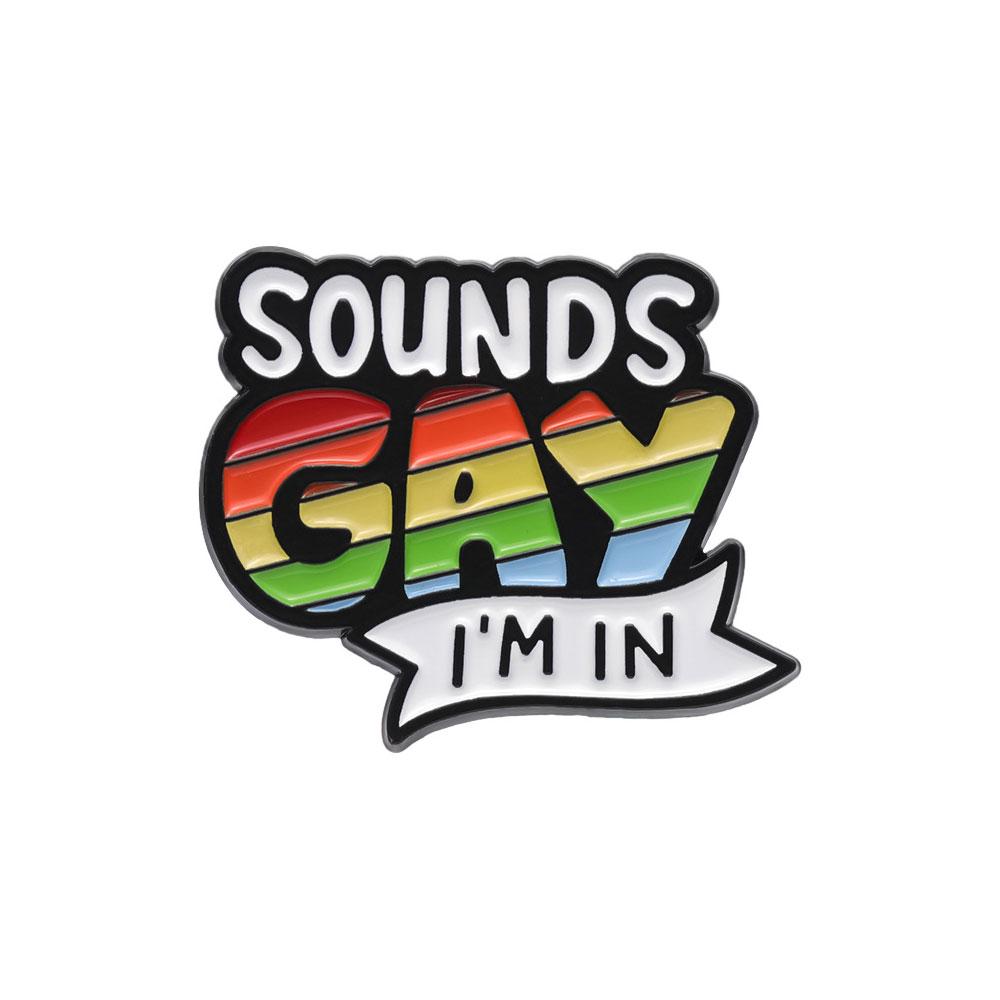 Значок Sounds gay I'm in (NS0077_2) Значок Sounds gay I'm in (NS0077_2)
