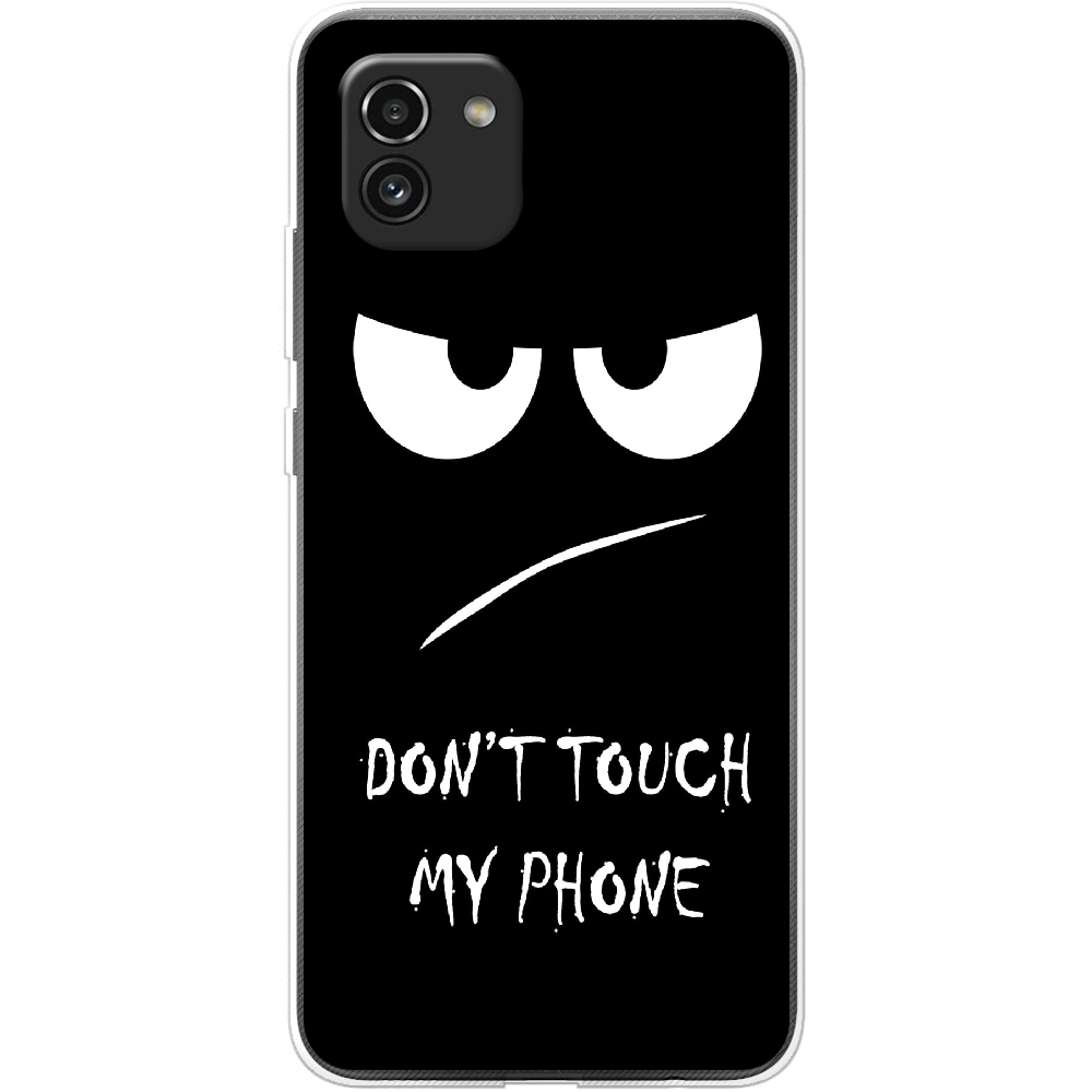 Чехол BoxFace Samsung Galaxy A03 (A035) Don't Touch my Phone Прозрачный силикон (44031-up535-44031)