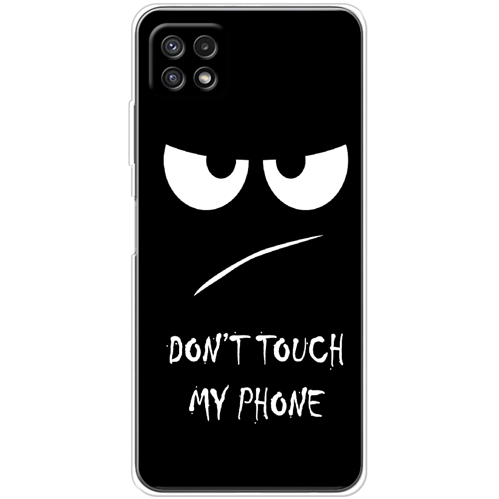 Чехол BoxFace Samsung Galaxy A22 5G (A226) Don't Touch my Phone Прозрачный силикон (44332-up535-44332)