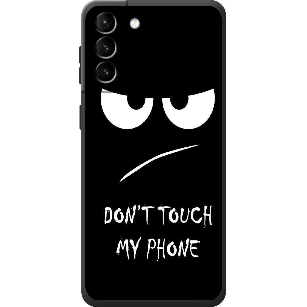 Чохол BoxFace Samsung Galaxy S21 FE (G990) Don't Touch my Phone Чорний силікон (43973-up535-44173)