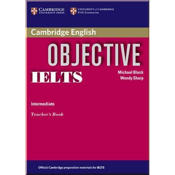 Книга Wendy Sharp/Michael Black "Objective IELTS Intermediate Teacher's Book" (ISBN:9780521608725) - фото 1
