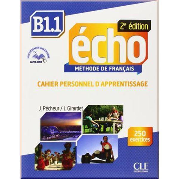 Рабочая тетрадь Écho 2e Édition B1.1 Cahier d'apprentissage avec CD audio et Livre-web