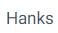 Hanks
