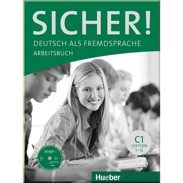 Рабочая тетрадь Sicher! C1 Arbeitsbuch mit CD-ROM Lektion 1-12