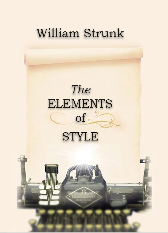 Книга William Strunk "The Elements of Style" (9780880000826)